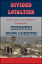 Civil War Documents from the Missouri State Archives - (An Exhibit of the Missouri State Archives)